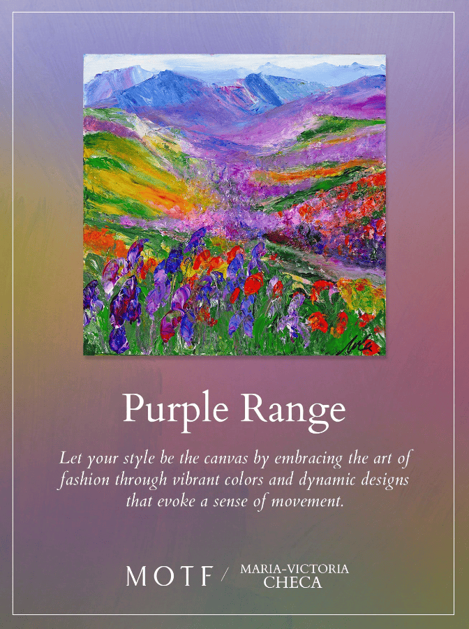Purple Range original painting featured in MOTF x Maria-Victoria Checa Art Collection 2024, impressionist landscape with purple irises and mountain valley